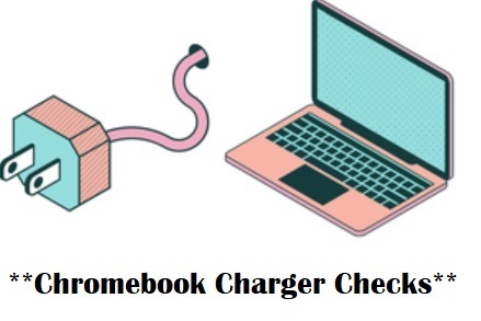Chromebook Charger Checks